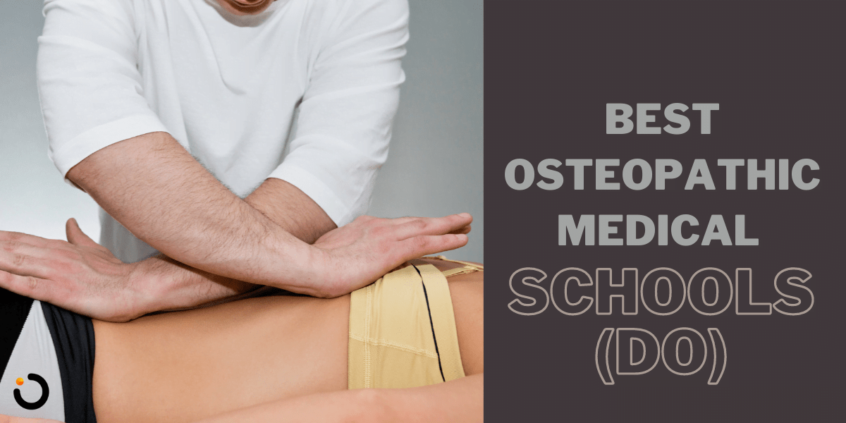 Best Osteopathic Medical Schools (DO)