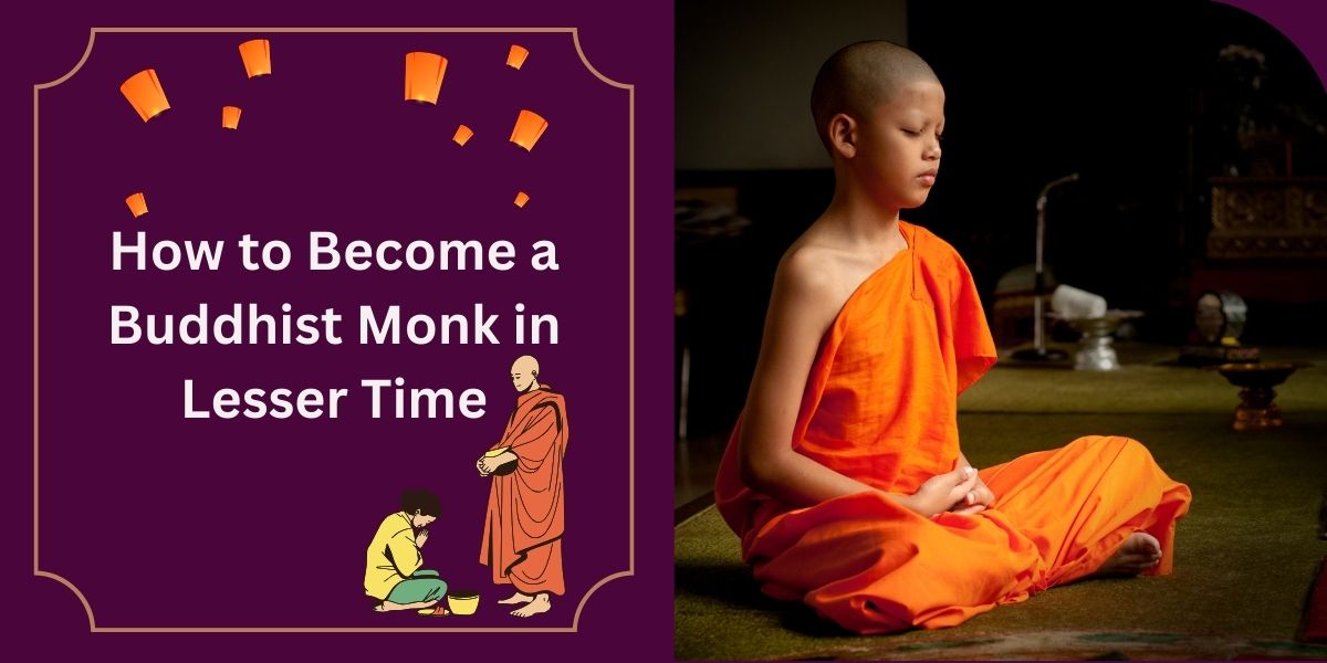 How to Become a Buddhist Monk in Lesser Time