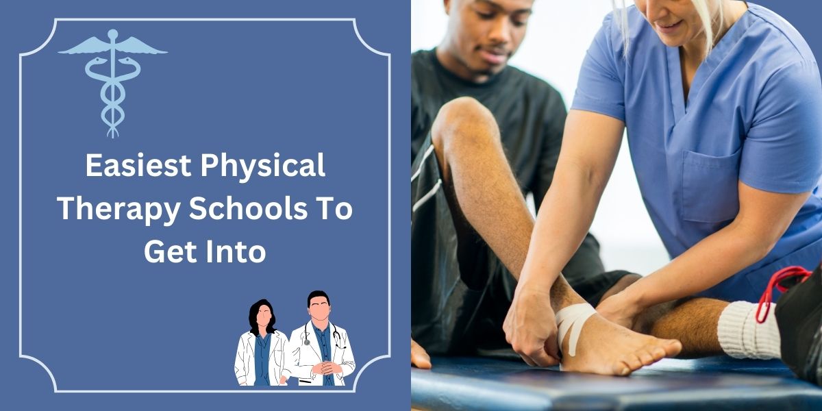 Easiest Physical Therapy Schools To Get Into