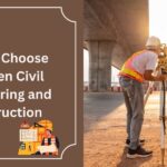 How to Choose Between Civil Engineering and Construction