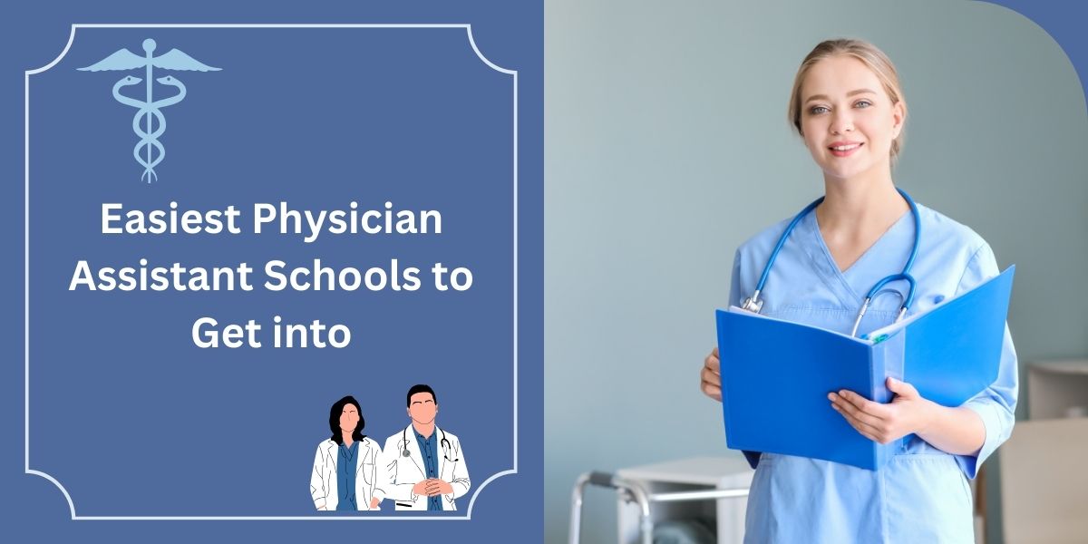 Easiest Physician Assistant Schools to Get into