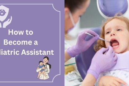 How to Become a Pediatric Assistant