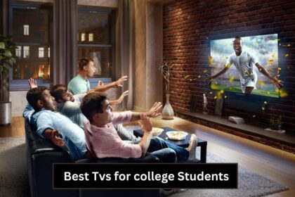 Best Tvs for college Students