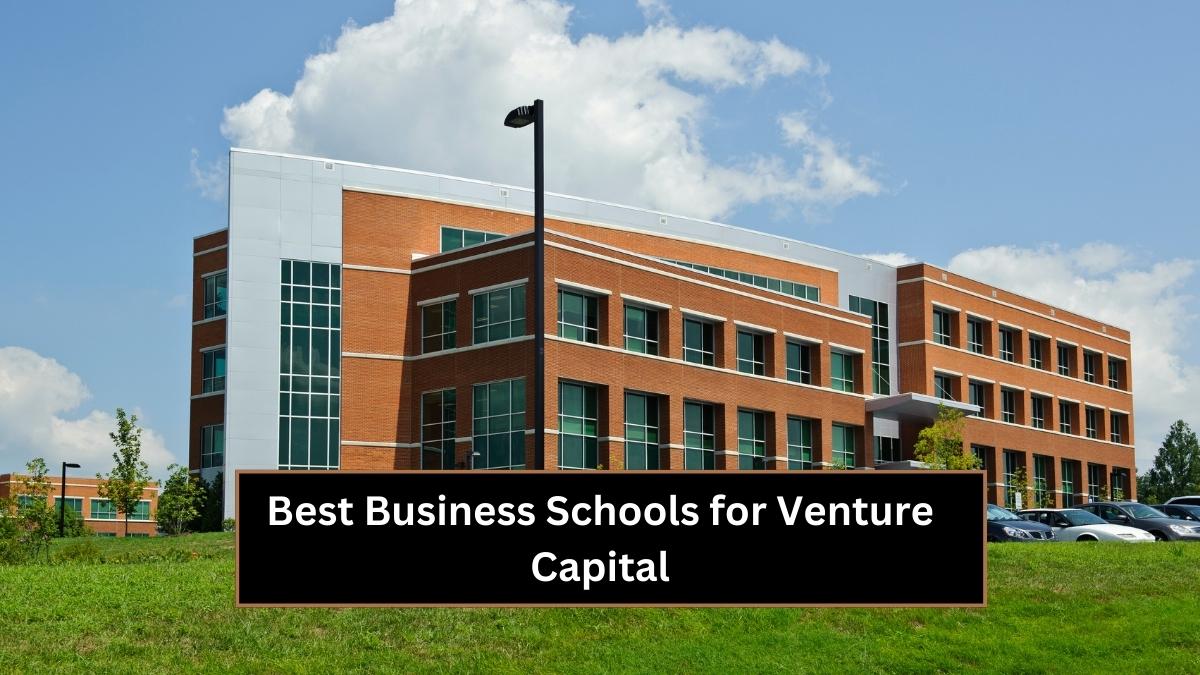 Best business schools for venture capital