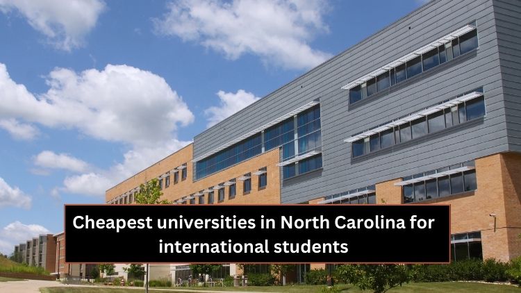 Cheapest universities in North Carolina for international students