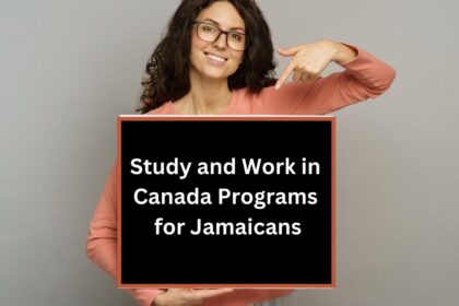 Study and Work in Canada Programs for Jamaicans