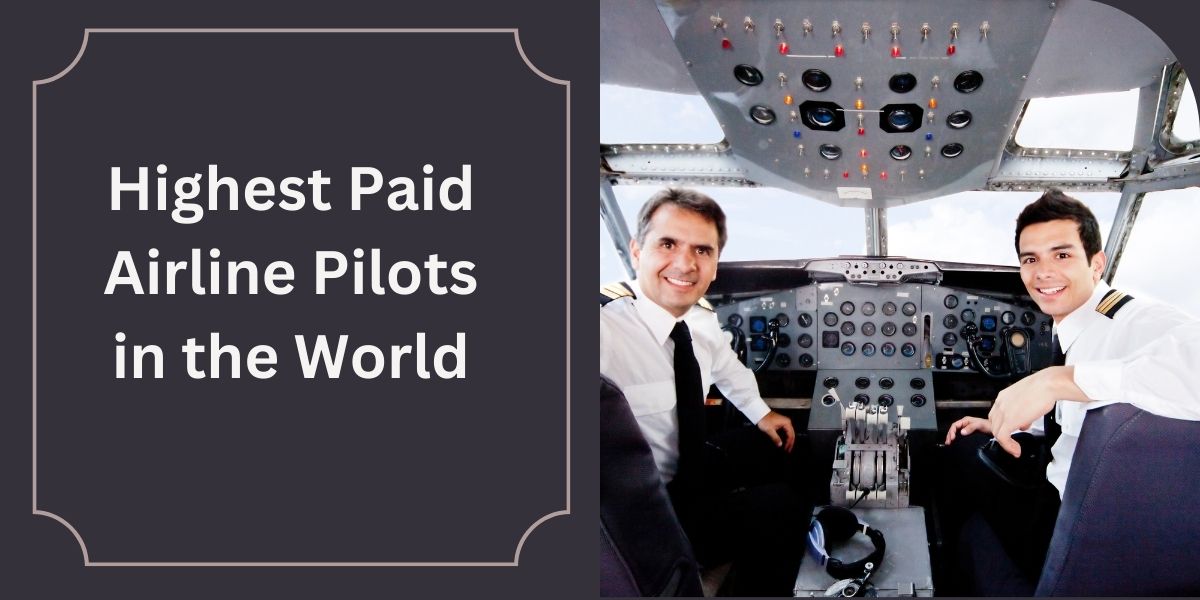 Highest Paid Airline Pilots