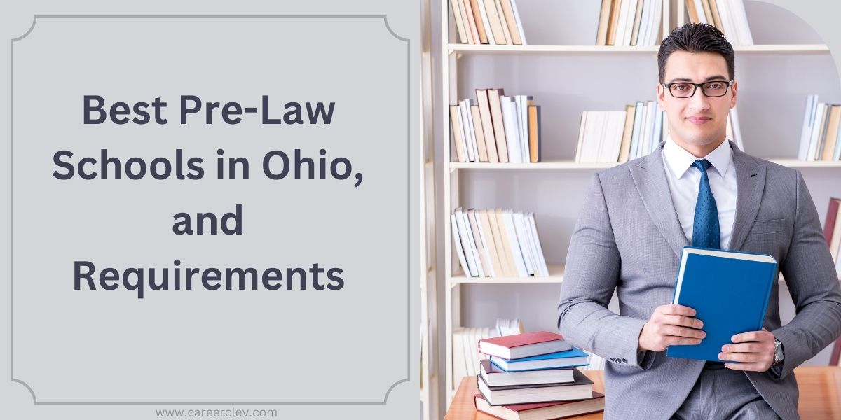 Best Pre-Law Schools in Ohio, and Requirements