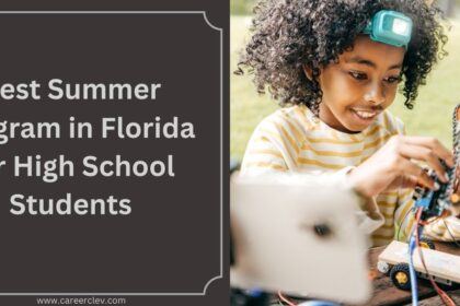 Best Summer Program In Florida For High School Students