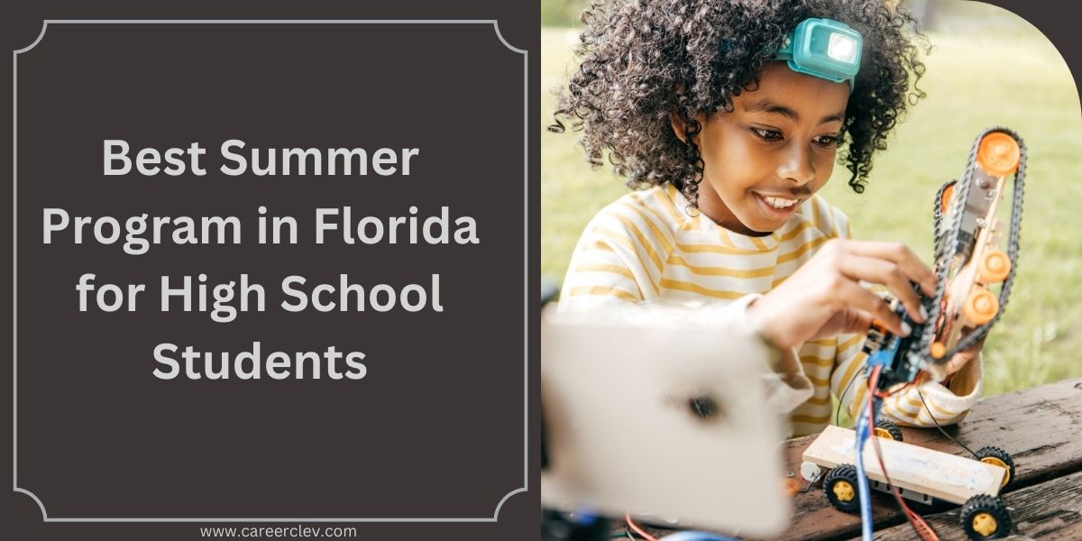 Best Summer Program In Florida For High School Students