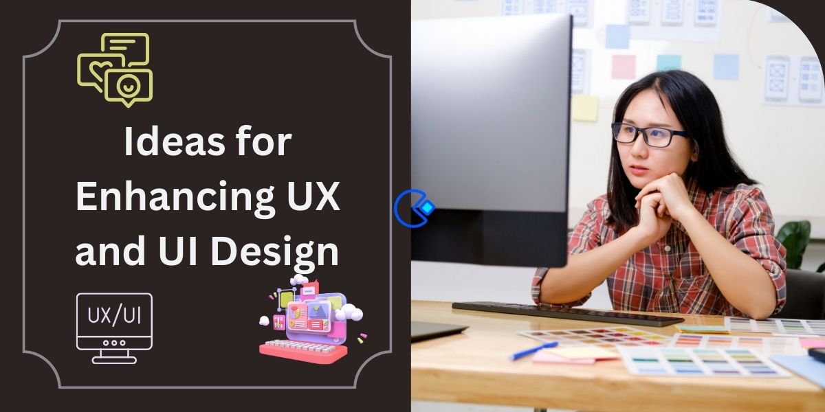 Ideas for Enhancing UX and UI Design