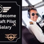 How to Become an Aircraft Pilot With Salary