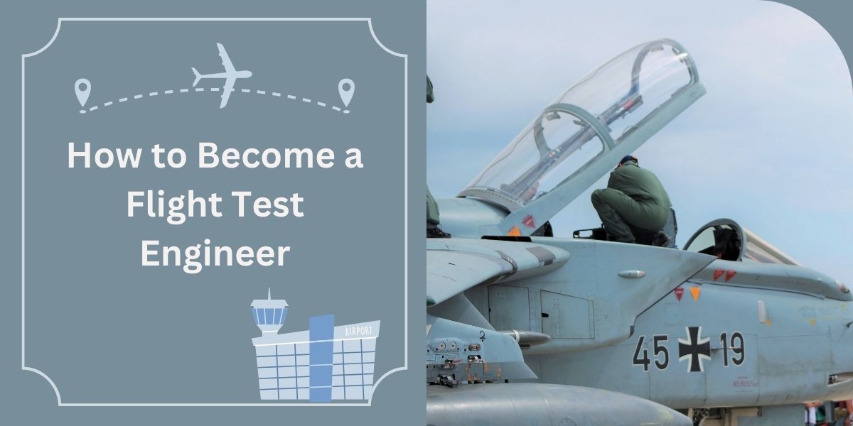 How to Become a Flight Test Engineer