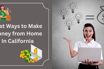 Make Money From Home In California