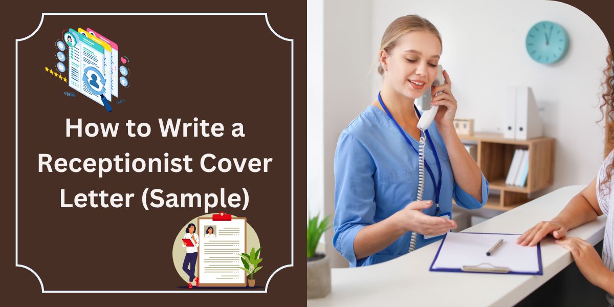How to Write a Receptionist Cover Letter
