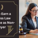 How to Earn a Business Law Certificate as Non Lawyer