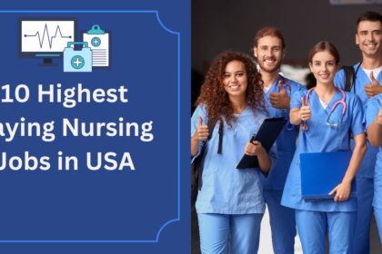 10 Highest Paying Nursing Jobs in USA
